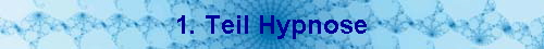 1. Teil Hypnose